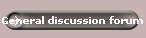 General discussion forum